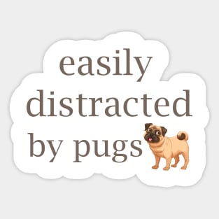 Easily Distracted by Pugs Sticker